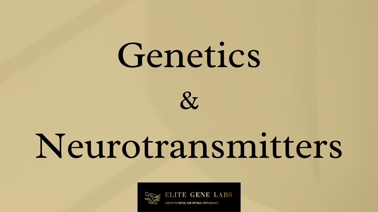 Genetics & Neurotransmitters - Mood, Anxiety, & Depression