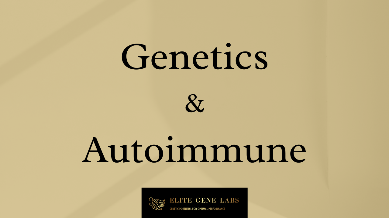 Genetics and Autoimmune