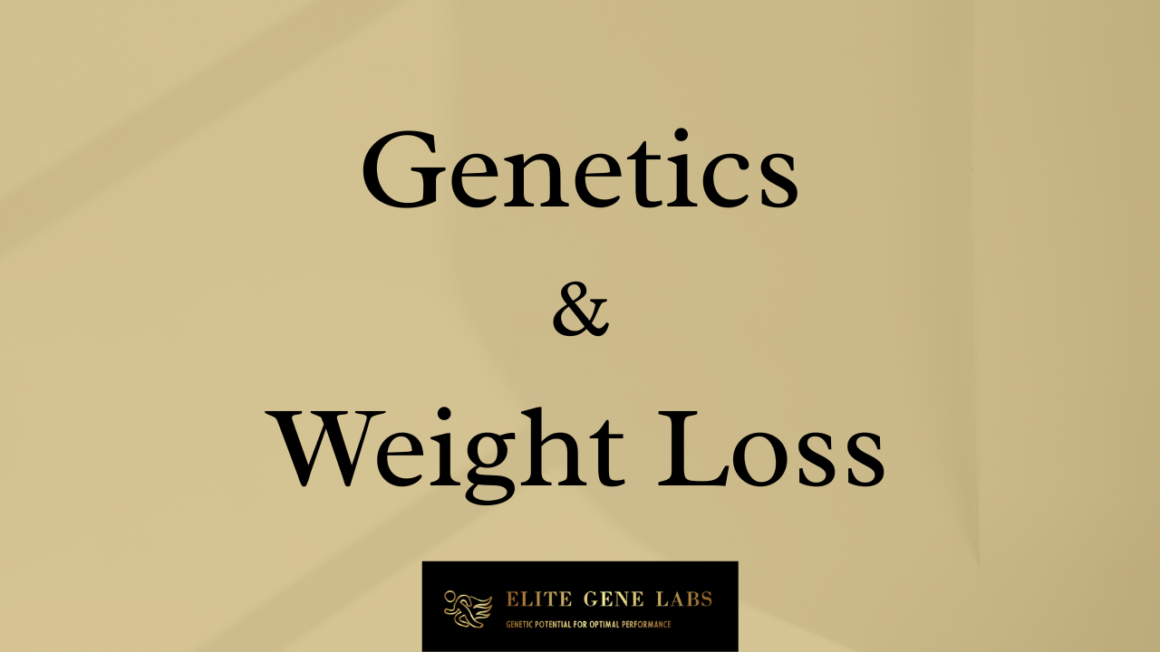 Genetics and Weight Loss